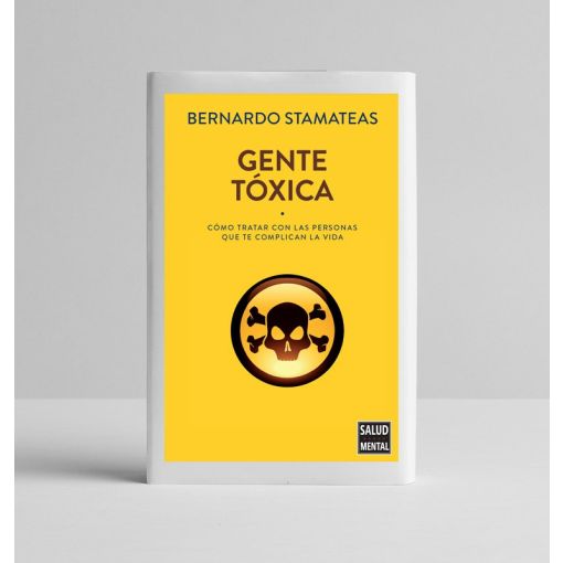 Libros Salud Mental: "Gente tóxica" (Bernardo Stamateas)
