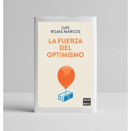 Libros Salud Mental: "La fuerza del optimismo" (Luis Rojas Marcos)
